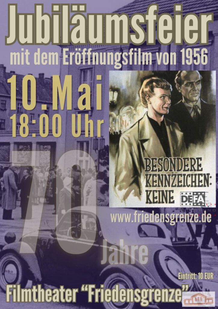 Poster zur Jubiläumsfeier "70 Jahre Filmtheater Friedensgrenze" mit dem Eröffnungsfilm von 1956: "Besondere Kennzeichen: Keine"